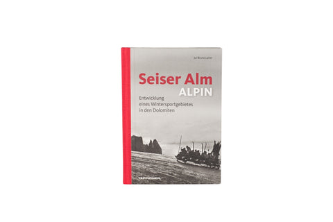 Seiser Alm ALPIN: Development of a Winter Sports Area in the Dolomites