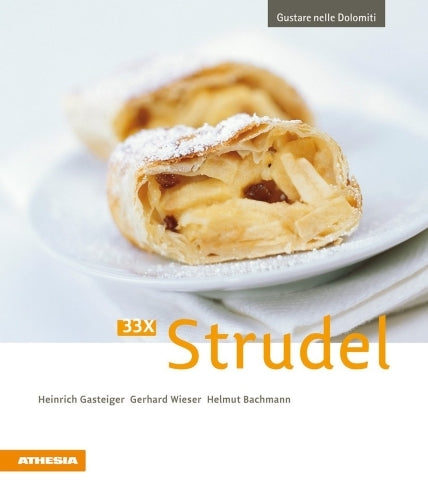 Ricettario 33x Strudel Gustare nelle Dolomiti