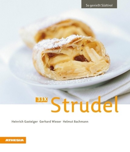 Kochbuch 33x Strudel So genießt Südtirol